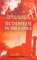 Critical Studies on the early history of Buddhism in Sri Lanka.